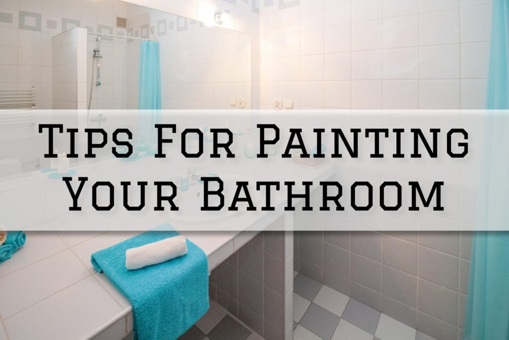 2022-07-09 Watermark Painting and Drywall Tonkawa OK Tips For Painting Your Bathroom