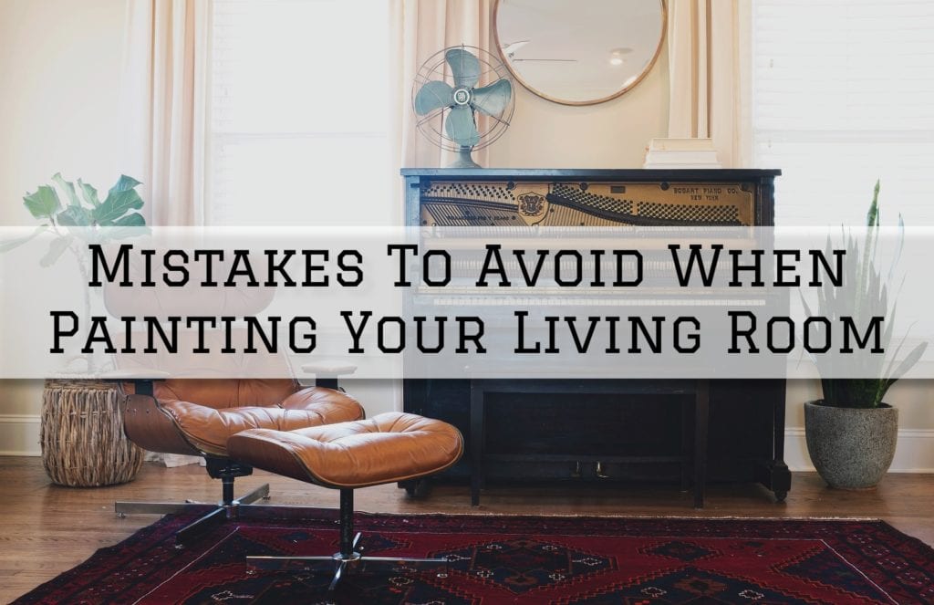 2022-07-16 Watermark Painting and Drywall Ponca City OK Mistakes To Avoid When Painting Living Room