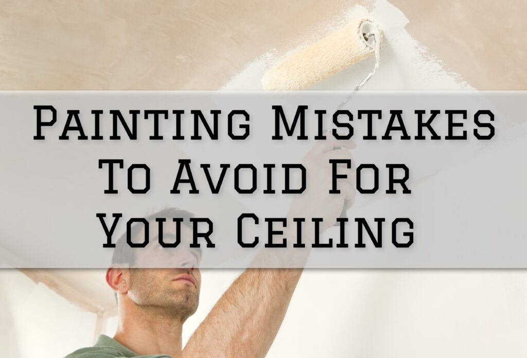 2024-01-16 Watermark Painting and Drywall Ponca City OK Painting Mistakes To Avoid For Your Ceiling Painting Project