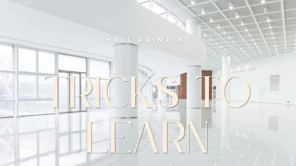 2025-05-09 Hall Painting Tricks To Learn In Tonkawa, OK
