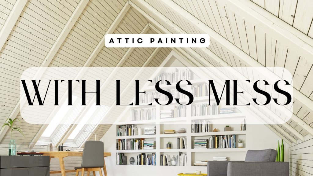 2025-08-23 Watermark Painting & Drywall Attic Painting With Less Mess In Tonkawa, OK